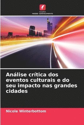 Análise crítica dos eventos culturais e do seu impacto nas grandes cidades 1