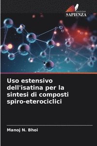 bokomslag Uso estensivo dell'isatina per la sintesi di composti spiro-eterociclici