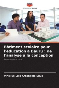 bokomslag Btiment scolaire pour l'ducation  Bauru