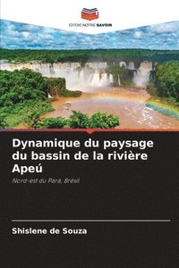 bokomslag Dynamique du paysage du bassin de la rivire Ape