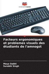 bokomslag Facteurs ergonomiques et problemes visuels des étudiants de l'amnogst