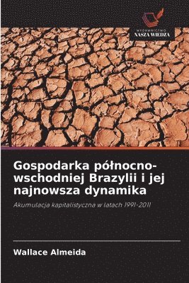 Gospodarka plnocno-wschodniej Brazylii i jej najnowsza dynamika 1