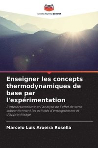 bokomslag Enseigner les concepts thermodynamiques de base par l'exprimentation