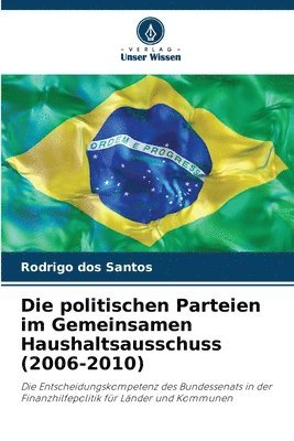 bokomslag Die politischen Parteien im Gemeinsamen Haushaltsausschuss (2006-2010)