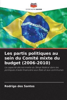 bokomslag Les partis politiques au sein du Comit mixte du budget (2006-2010)