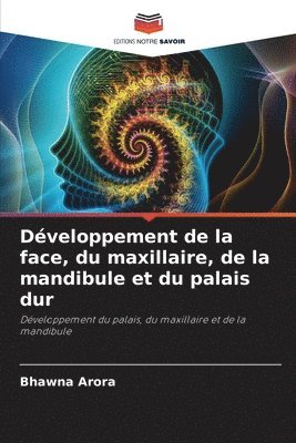 bokomslag Dveloppement de la face, du maxillaire, de la mandibule et du palais dur