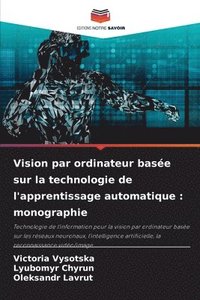 bokomslag Vision par ordinateur basée sur la technologie de l'apprentissage automatique: monographie