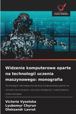 bokomslag Widzenie komputerowe oparte na technologii uczenia maszynowego: monografia