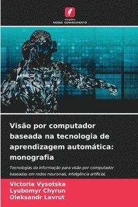 bokomslag Viso por computador baseada na tecnologia de aprendizagem automtica