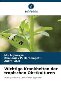 bokomslag Wichtige Krankheiten der tropischen Obstkulturen