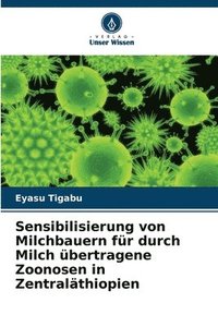 bokomslag Sensibilisierung von Milchbauern fr durch Milch bertragene Zoonosen in Zentralthiopien