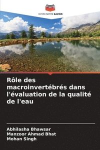 bokomslag Rle des macroinvertbrs dans l'valuation de la qualit de l'eau