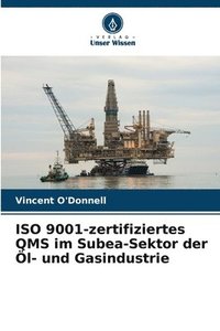 bokomslag ISO 9001-zertifiziertes QMS im Subea-Sektor der l- und Gasindustrie