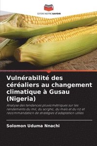 bokomslag Vulnérabilité des céréaliers au changement climatique à Gusau (Nigeria)