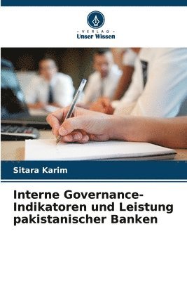 Sitara Karim - Interne Governance-Indikatoren und Leistung pakistanischer Banken, Häftad