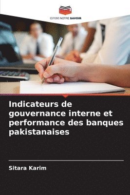 Sitara Karim - Indicateurs de gouvernance interne et performance des banques pakistanaises, Häftad