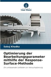 bokomslag Optimierung der Bearbeitungsparameter mithilfe der Response-Surface-Methode