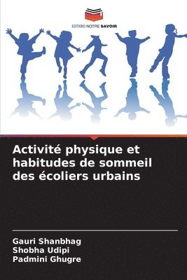 bokomslag Activit physique et habitudes de sommeil des coliers urbains