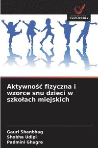 bokomslag Aktywno&#347;c fizyczna i wzorce snu dzieci w szkolach miejskich