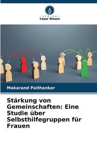 bokomslag Stärkung von Gemeinschaften: Eine Studie über Selbsthilfegruppen für Frauen