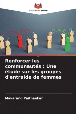 Renforcer les communautés: Une étude sur les groupes d'entraide de femmes 1