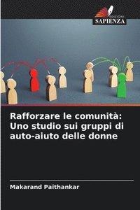 bokomslag Rafforzare le comunità: Uno studio sui gruppi di auto-aiuto delle donne