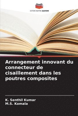 Arrangement innovant du connecteur de cisaillement dans les poutres composites 1