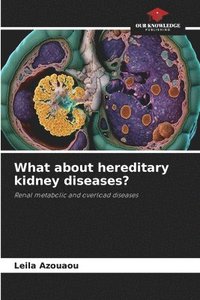 bokomslag What about hereditary kidney diseases?