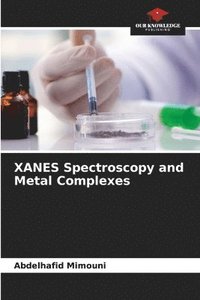 bokomslag XANES Spectroscopy and Metal Complexes