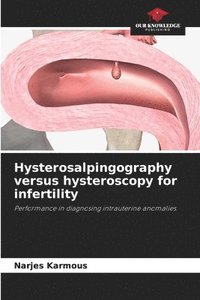 bokomslag Hysterosalpingography versus hysteroscopy for infertility