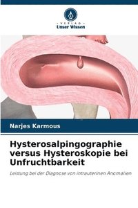 bokomslag Hysterosalpingographie versus Hysteroskopie bei Unfruchtbarkeit