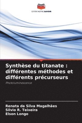 bokomslag Synthèse du titanate: différentes méthodes et différents précurseurs