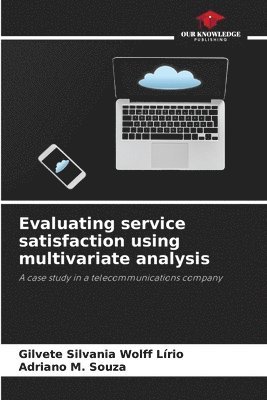 bokomslag Evaluating service satisfaction using multivariate analysis