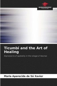 bokomslag Ticumbi and the Art of Healing