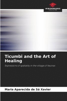 Ticumbi and the Art of Healing 1