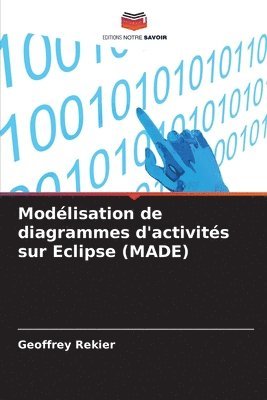 bokomslag Modlisation de diagrammes d'activits sur Eclipse (MADE)