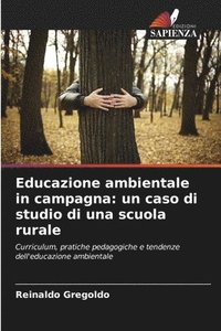 bokomslag Educazione ambientale in campagna: un caso di studio di una scuola rurale