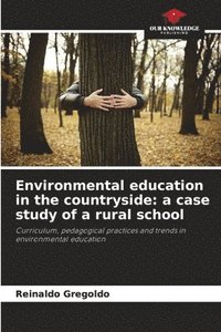 bokomslag Environmental education in the countryside: a case study of a rural school