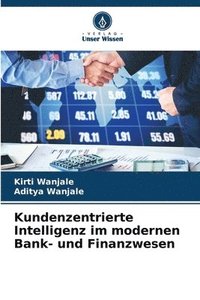 bokomslag Kundenzentrierte Intelligenz im modernen Bank- und Finanzwesen