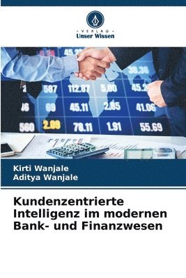 Kundenzentrierte Intelligenz im modernen Bank- und Finanzwesen 1