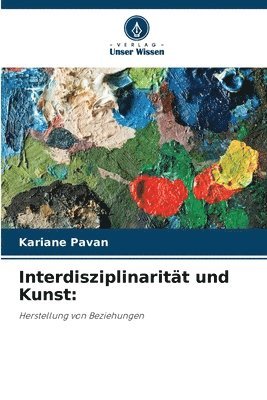 bokomslag Interdisziplinaritt und Kunst