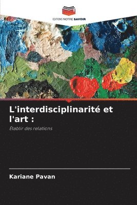 bokomslag L'interdisciplinarité et l'art