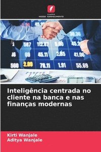 bokomslag Inteligência centrada no cliente na banca e nas finanças modernas