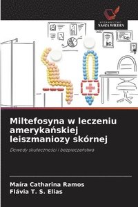 bokomslag Miltefosyna w leczeniu ameryka?skiej leiszmaniozy skórnej
