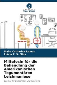 bokomslag Miltefosin fr die Behandlung der Amerikanischen Tegumentren Leishmaniose