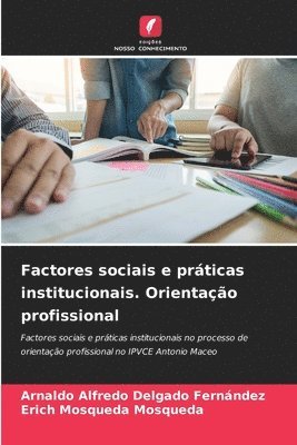 bokomslag Factores sociais e práticas institucionais. Orientação profissional