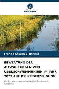 bokomslag Bewertung Der Auswirkungen Von berschwemmungen Im Jahr 2022 Auf Die Reiserzeugung