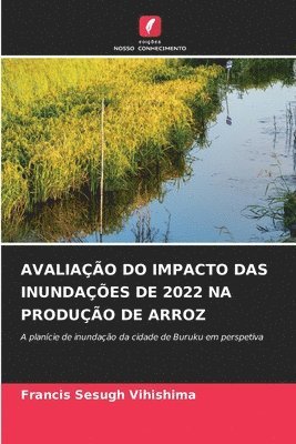 Avaliação Do Impacto Das Inundações de 2022 Na Produção de Arroz 1