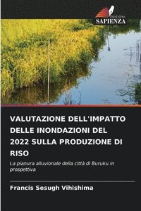 bokomslag Valutazione Dell'impatto Delle Inondazioni del 2022 Sulla Produzione Di Riso