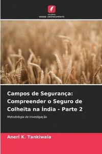 bokomslag Campos de Segurança: Compreender o Seguro de Colheita na Índia - Parte 2